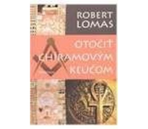 Otočiť Chíramovým kľúčom - Robert Lomas