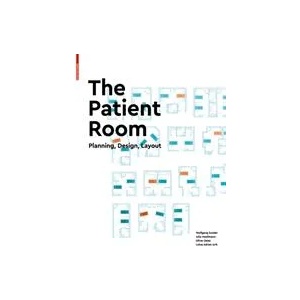 Patient Room | Wolfgang Sunder, Julia Moellmann, Oliver Zeise (ISBN: 9783035617498)