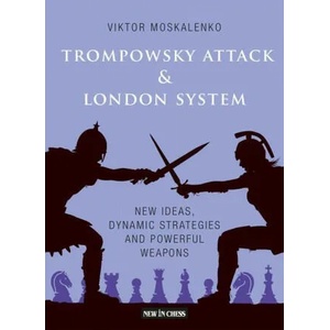 Trompowsky Attack & London System | Viktor Moskalenko (ISBN: 9789493257009)