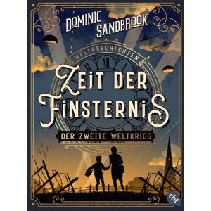Weltgeschichte(n) - Zeit der Finsternis: Der Zweite Weltkrieg (ISBN: 9783570316719)