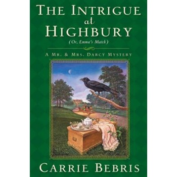 Intrigue at Highbury | Carrie Bebris