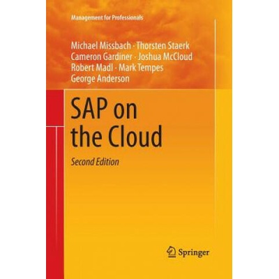 SAP on the Cloud | Michael Missbach, Thorsten Staerk, Cameron Gardiner, Joshua McCloud, Robert Madl, Mark Tempes, George Anderson