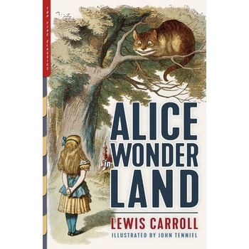 Alice in Wonderland (Illustrated): Alice's Adventures in Wonderland, Through the Looking-Glass, and The Hunting of the Snark (Carroll Lewis)