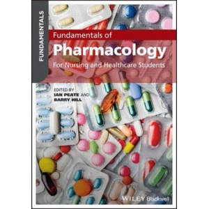 Fundamentals of Pharmacology - For Nursing & Healthcare Students | IAN PEATE (ISBN: 9781119594666)