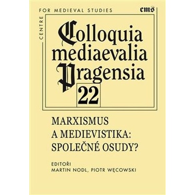 Marxismus a medievistika. Společné osudy? svazek 22
