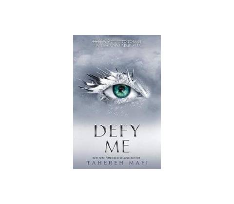 Defy Me - Tahereh Mafi