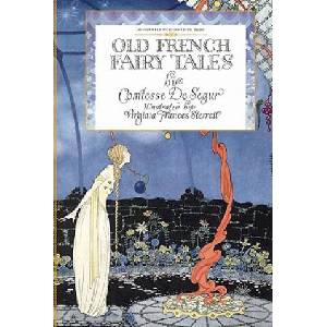 Old French Fairy Tales | Sophie Segur, Virginia Sterrett (ISBN: 9781429011860)