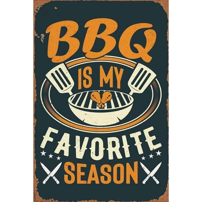 Ceduľa BBQ Is My Favorite Season