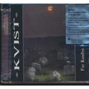 KVIST: FOR KUNSTEN MAA CD