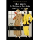 The Years & Between the Acts - Wordsworth Clas... - Virginia Woolf