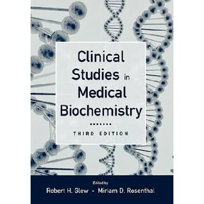 Clinical Studies in Medical Biochemistry | Robert H. Glew, Miriam D. Rosenthal