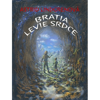 Bratia Levie srdce - Astrid Lindgrenová
