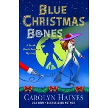 Blue Christmas Bones A Sarah Booth Delaney Mystery - Haines Carolyn