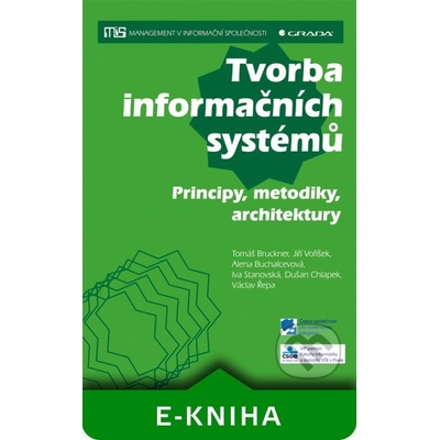 Tvorba informačních systémů - Tomáš Bruckner, Jiří Voříšek, Alena Buchalcevová a kolektiv