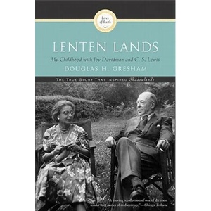 Lenten Lands: My Childhood with Joy Davidman and C. S. Lewis | Douglas H. Gresham (ISBN: 9780060634476)