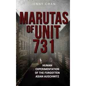 Marutas of Unit 731 | Jenny Chan (ISBN: 9781947766327)