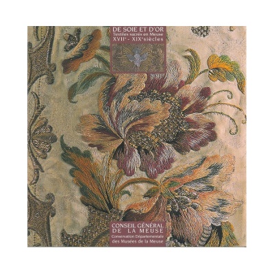De Soie et d'Or, textiles sacrés en Meuse | C. ARIBAUD
