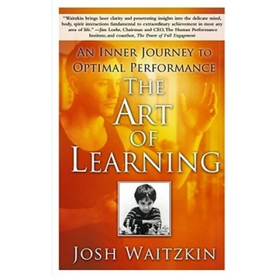 Art of Learning - An Inner Journey to Optimal Performance Waitzkin JoshPaperback