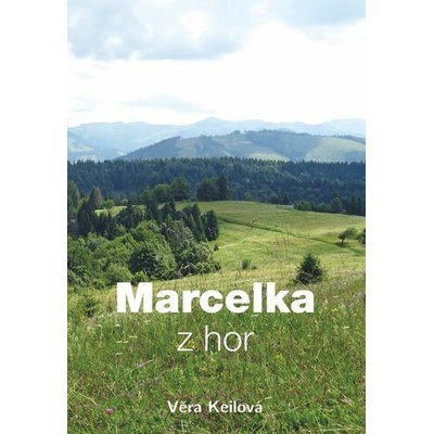 Keilová Věra: Marcelka z hor