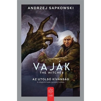 Vaják I. - The Witcher: Az utolsó kívánság