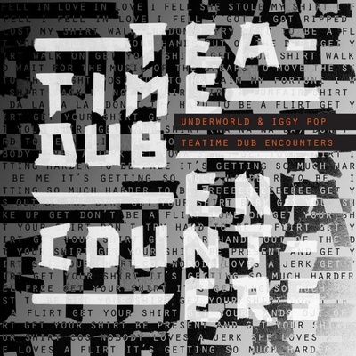 UNDERWORLD/IGGY POP: TEATIME DUB ENCOUNTERS CD