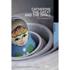 Catherine the Great and the Small | OLJA KNEZEVIC (ISBN: 9781908236401)