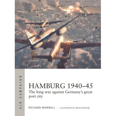 Hamburg 1940-45: The Long War Against Germany's Great Port City