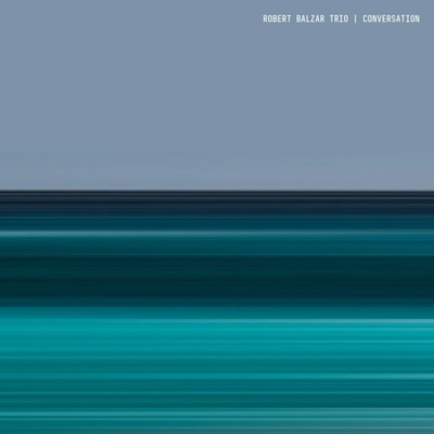 Robert Balzar Trio: Conversation: CD