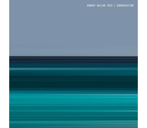 Robert Balzar Trio: Conversation: CD