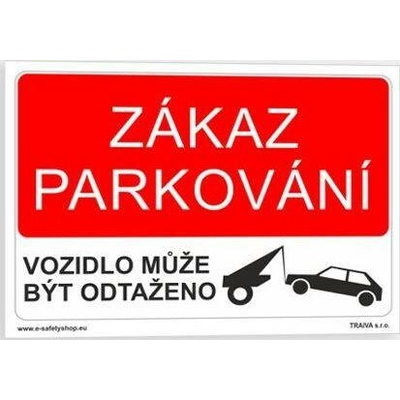 Traiva s.r.o Zákaz parkování Vzor 1 Verze: Samolepka 297 x 210 mm (A4) tl. 0.1 mm - Kód: 02072