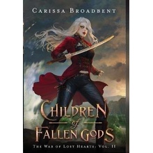 Children of Fallen Gods Broadbent Carissa