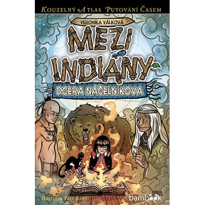 Mezi indiány - Dcera náčelníkova - Válková Veronika