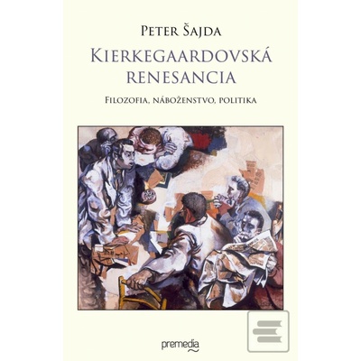 Kierkegaardovská renesancia Peter Šajda