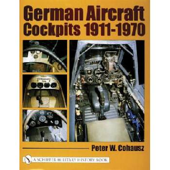 Image 1 of German Aircraft Cockpits 1911-1970 | Peter W. Cohausz