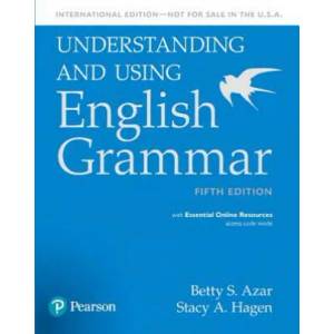 Understanding and Using English Grammar, SB with Essential Online Resources - International Edition | Betty S. Azar, Stacy A. Hagen (ISBN: 9780134275253)