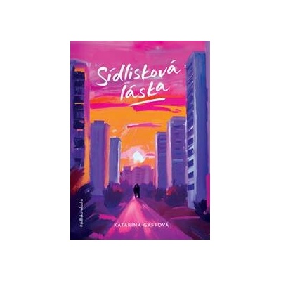 Sídlisková láskaKatarina Gaffova