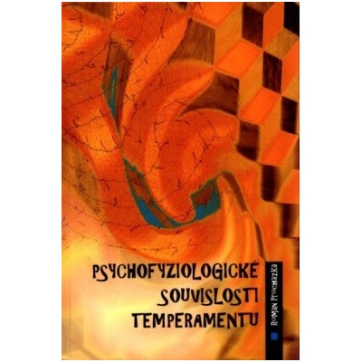 Psychofyziologické souvislosti temperamentu - Procházka Roman