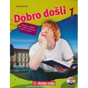 Dobro do? li 1 - Kroatisch als Fremdsprache Lehrbuch 1 ud? benik i rjecnik za ucenje hrvatskoga jezika za strance | Jasna Bare? ic (ISBN: 9789530219229)