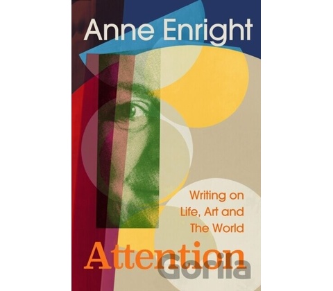 Attention - Anne Enright