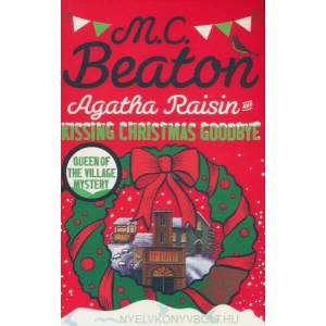 Agatha Raisin and Kissing Christmas Goodbye | M C Beaton (2016)