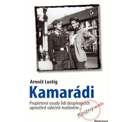 Kamarádi - Arnošt Lustig