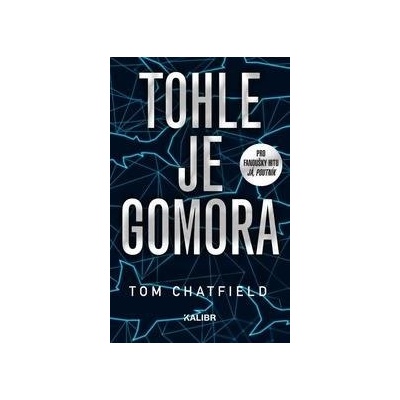 Tohle je Gomora - Tom Chatfield