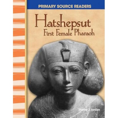 Hatshepsut: First Female Pharaoh | Shirley J. Jordan