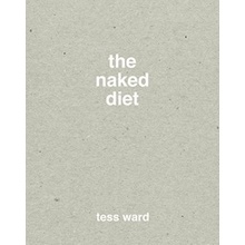 The Naked Diet - Tess Ward