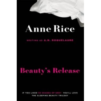 Little, Brown Book Group Beauty's Release | Anne Rice