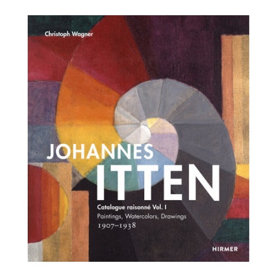Johannes Itten: Catalogue raisonne Vol. I. (Christoph Wagner)(Pevná)