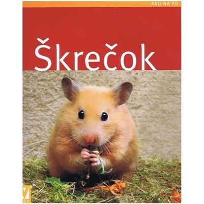Škrečok - Jak na to