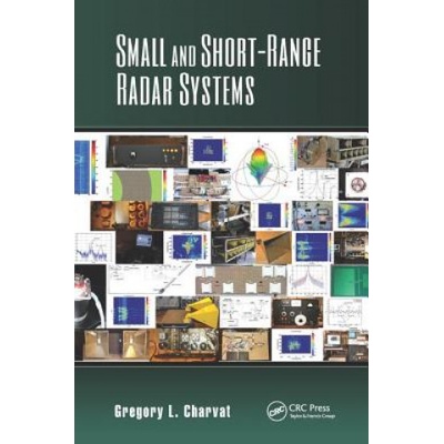 Small and Short-Range Radar Systems Charvat Gregory L. Butterfly Network Inc. Guilford Connecticut USAPaperback