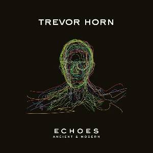 Universal Trevor Horn: Echoes-Ancient And Modern - CD (065302)