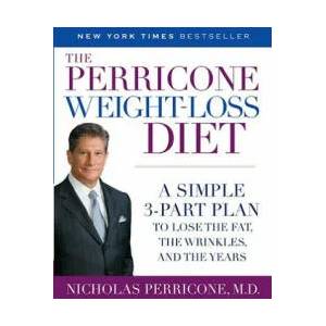 The Perricone Weight-Loss Diet: A Simple 3-Part Plan to Lose the Fat, the Wrinkles, and the Years | Nicholas Perricone (ISBN: 9780345486493)